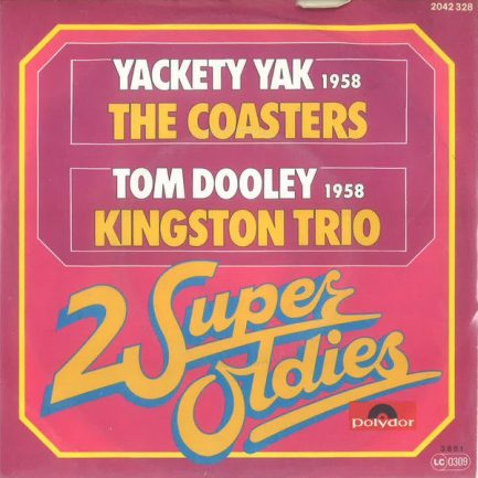 The Coasters  /  Kingston Trio - Yakety Yak / Tom Dooley