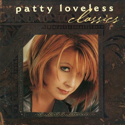 Patty Loveless - Classics