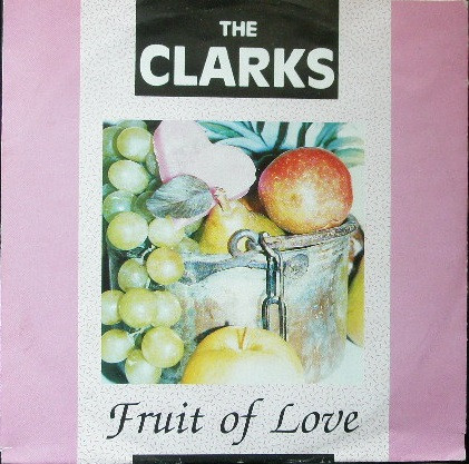 The Clarks - Fruit Of Love