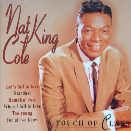 Nat King Cole - A Touch Of Class