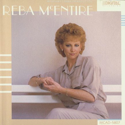 Reba McEntire - What Am I Gonna Do About You