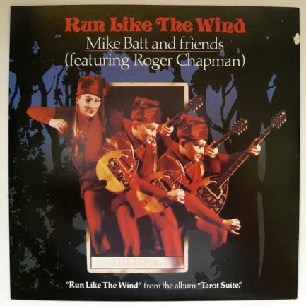 Mike Batt And Friends Featuring Roger Chapman - Run Like The Wind