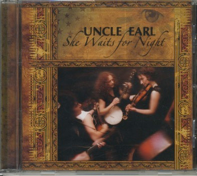 Uncle Earl - She Waits For Night