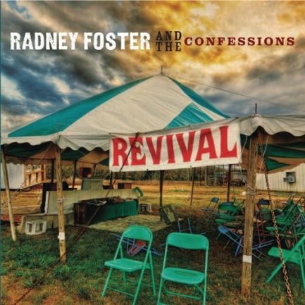 Radney Foster & The Confessions (6) - Revival