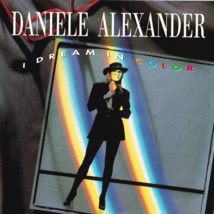 Daniele Alexander - I Dream In Color