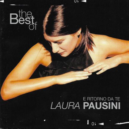 Laura Pausini - The Best Of Laura Pausini E Ritorno Da Te