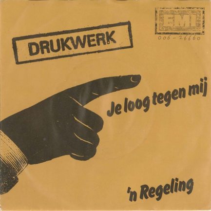 Drukwerk - Je Loog Tegen Mij / 'n Regeling