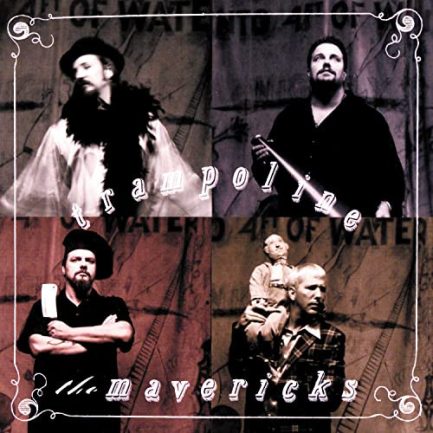The Mavericks - Trampoline