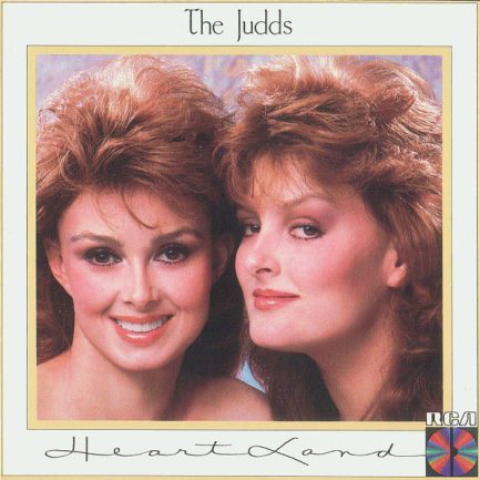 The Judds - Heartland