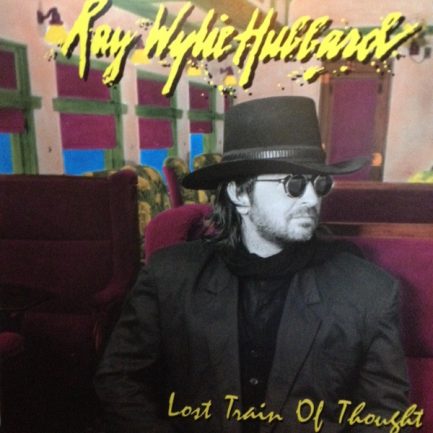 Ray Wylie Hubbard - Lost Train Of Thought