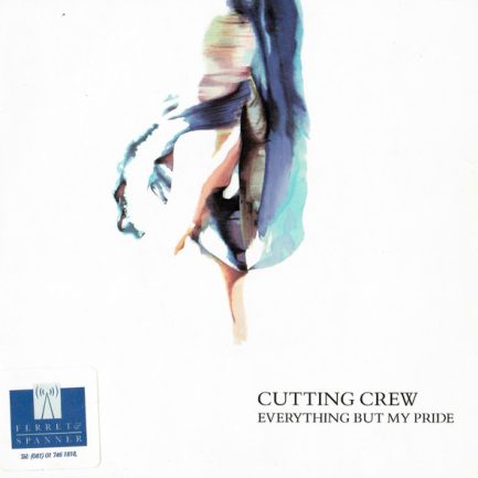 Cutting Crew - Everything But My Pride