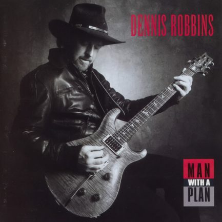 Dennis Robbins - Man With A Plan
