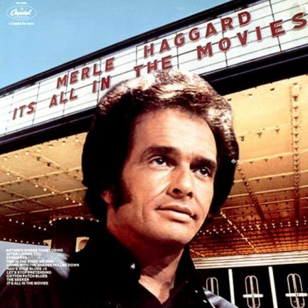 Merle Haggard - It's All In The Movies