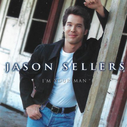 Jason Sellers - I'm Your Man