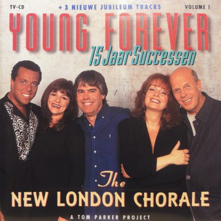 New London Chorale - Young Forever 15 Jaar Successen