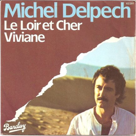 Michel Delpech - Le Loir Et Cher / Viviane