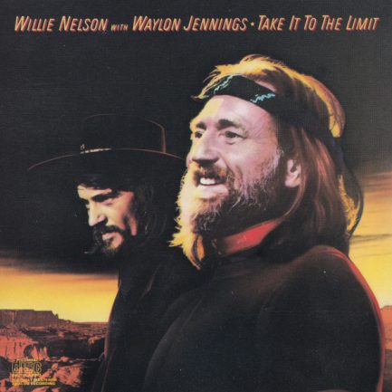 Waylon Jennings & Willie Nelson - Take It To The Limit