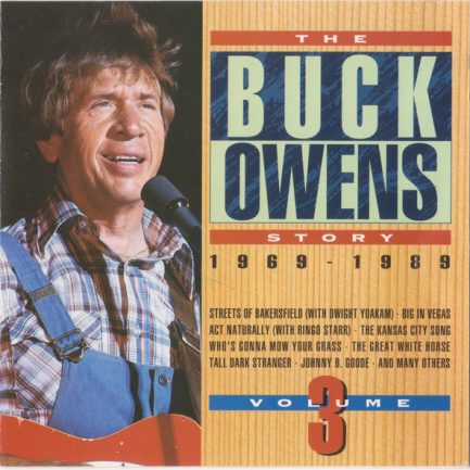 Buck Owens - The Buck Owens Story Volume 3 1969 - 1989