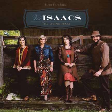 The Isaacs - The Living Years