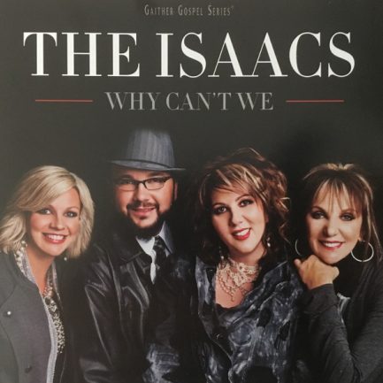 The Isaacs - Why Can't We