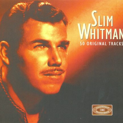 Slim Whitman - 50 Original Tracks
