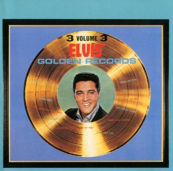 Elvis Presley - Elvis' Golden Records, Vol.3