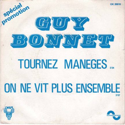 Guy Bonnet - Tournez Manèges / On Ne Vit Plus Ensemble