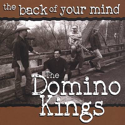 The Domino Kings - The Back Of Your Mind