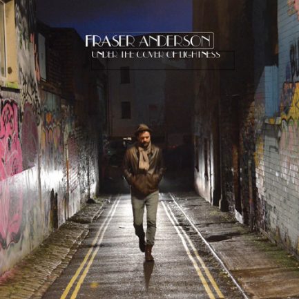 Fraser Anderson - Under The Cover Of Lightness