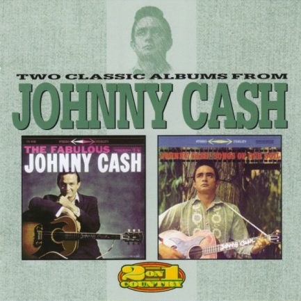 Johnny Cash - Two Classic Albums From Johnny Cash - The Fabulous Johnny Cash / Songs Of Our Soil