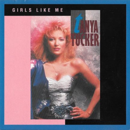 Tanya Tucker - Girls Like Me