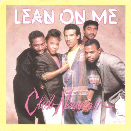 Club Nouveau - Lean On Me