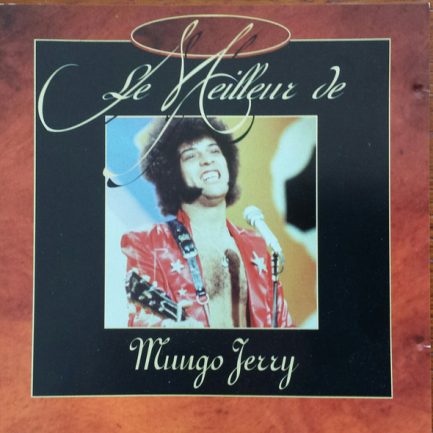 Mungo Jerry - Le Meilleur De Mungo Jerry