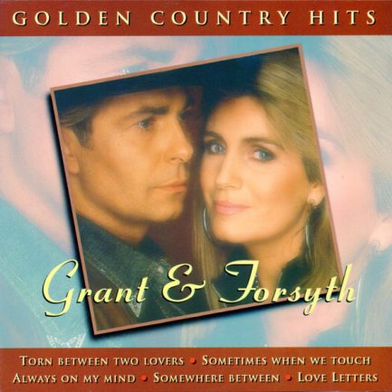 Grant & Forsyth - Golden Country Hits