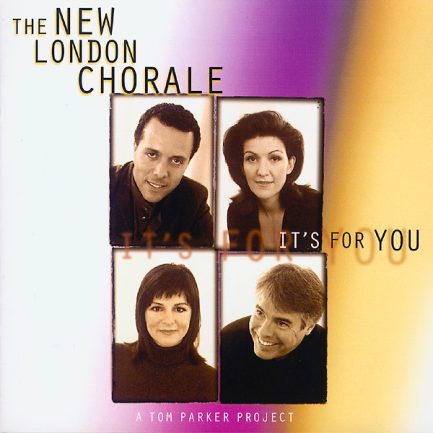 New London Chorale - It's For You (A Tom Parker Project)