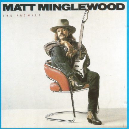 Matt Minglewood - The Promise