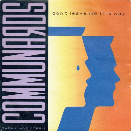 The Communards With Sarah Jane Morris - Don't Leave Me This Way