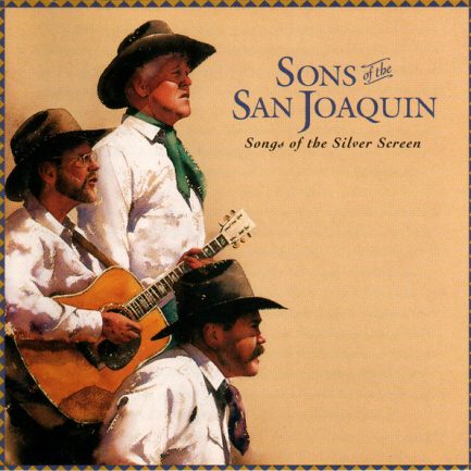 Sons Of The San Joaquin - Songs Of The Silver Screen