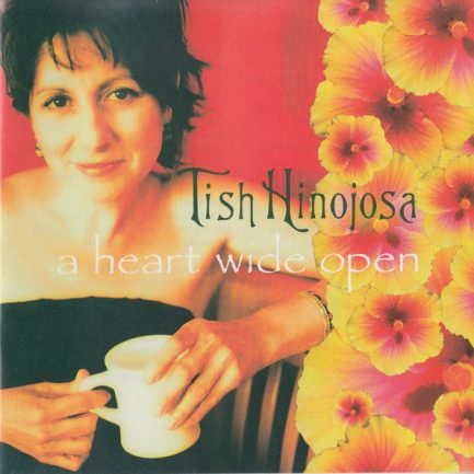 Tish Hinojosa - A Heart Wide Open