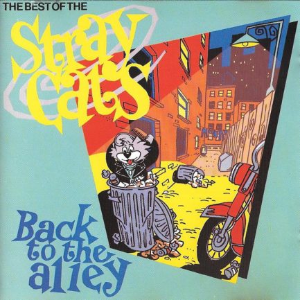 Stray Cats - Back To The Alley, The Best Of The Stray Cats