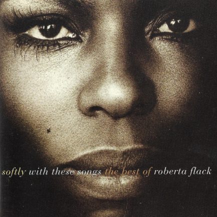 Roberta Flack - Softly With These Songs - The Best Of Roberta Flack