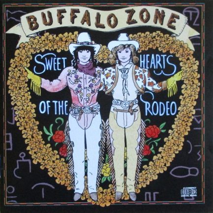 Sweethearts Of The Rodeo - Buffalo Zone