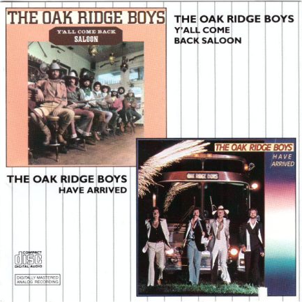 The Oak Ridge Boys - Y'all Come Back Saloon/Have Arrived