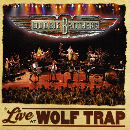The Doobie Brothers - Live At Wolf Trap