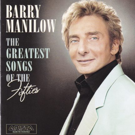 Barry Manilow - The Greatest Songs Of The Fifties