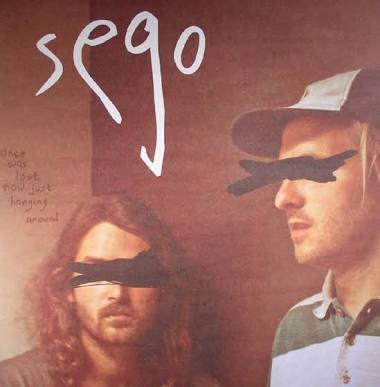 Sego - Once Was Lost Now Just Hanging Around