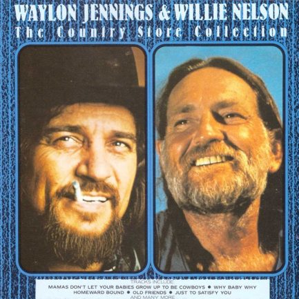 Waylon Jennings & Willie Nelson - The Country Store Collection