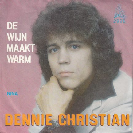 Dennie Christian - De Wijn Maakt Warm
