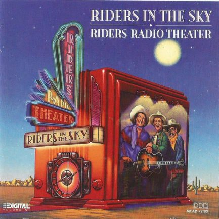 Riders In The Sky - Riders Radio Theater