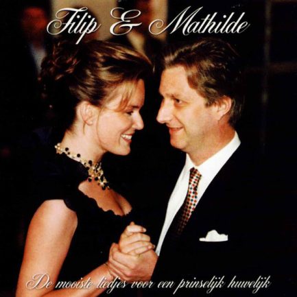 Various - Filip & Mathilde - De Mooiste Liedjes Voor Een Prinselijk Huwelijk